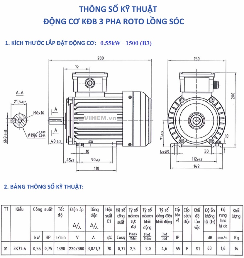 Kích thước lắp đặt Động cơ điện 3 pha 0.55kW (0.75hp) tốc độ 1390 (1500) r/min 4 điện cực HEM VIHEM